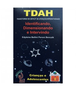 TDAH - Identificando, dimensionando e intervindo - Crianças e Adolescentes